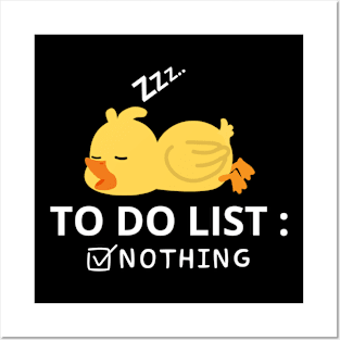 To Do List Nothing Duck Posters and Art